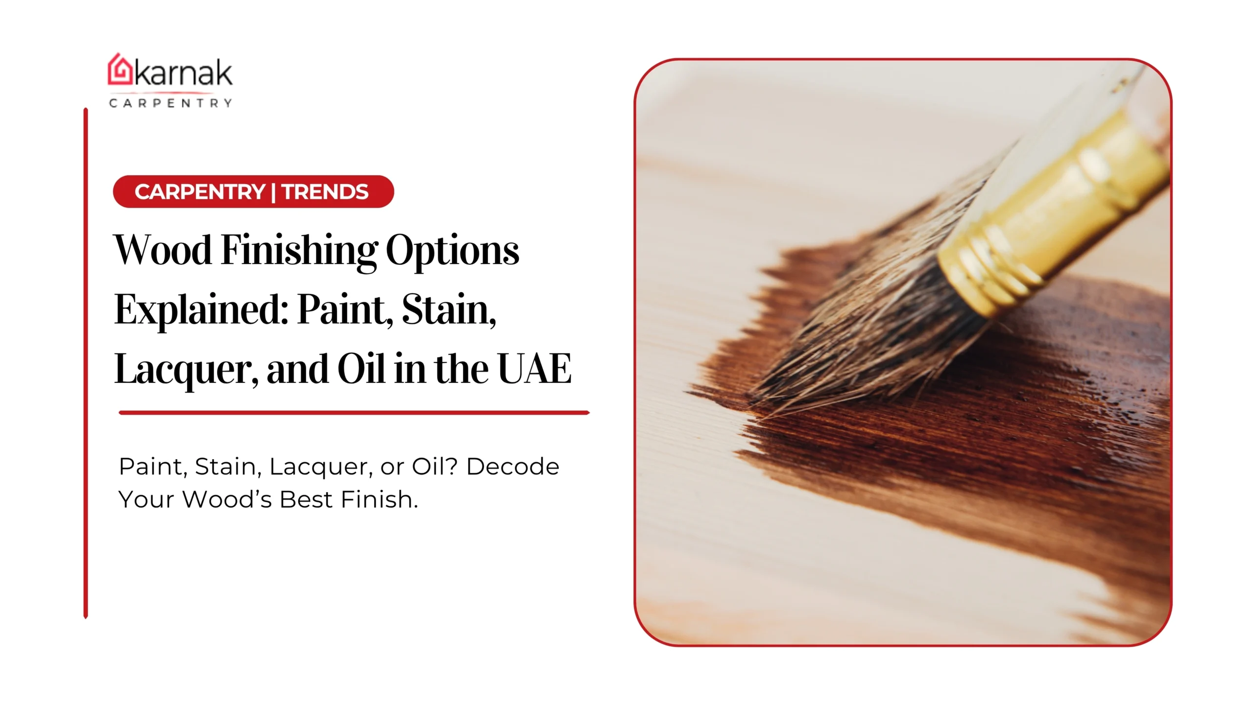 Wood Finishing Options UAE: Paint, Stain, Lacquer, Oil